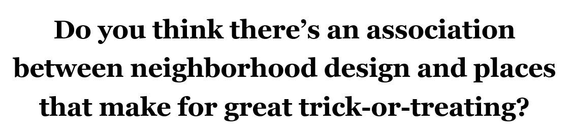 Halloween can tell you a lot about your neighborhood - MHP